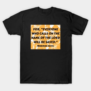 Bible Verse Romans 10:13 T-Shirt